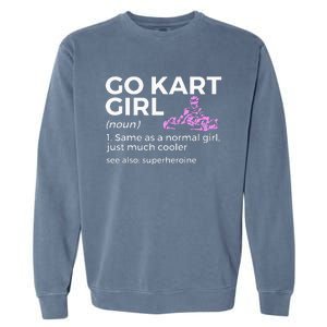 Go Kart Girl Definition Superheroine Garment-Dyed Sweatshirt