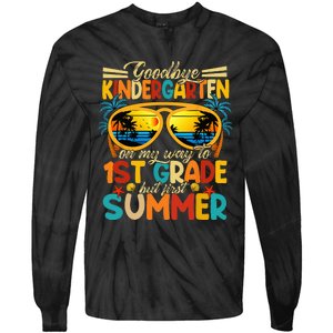 Goodbye Kindergarten Graduation To 1stGrade Fun First Summer Tie-Dye Long Sleeve Shirt