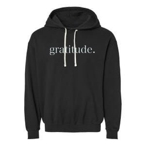 Goodness Kindness Gratitude Good Life Uplifting Garment-Dyed Fleece Hoodie