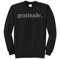 Goodness Kindness Gratitude Good Life Uplifting Tall Sweatshirt