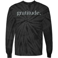 Goodness Kindness Gratitude Good Life Uplifting Tie-Dye Long Sleeve Shirt