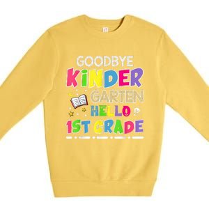 Goodbye Kindergarten Graduation Hello First Grade Premium Crewneck Sweatshirt