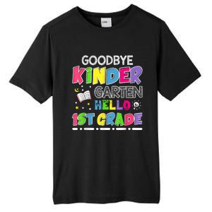 Goodbye Kindergarten Graduation Hello First Grade Tall Fusion ChromaSoft Performance T-Shirt