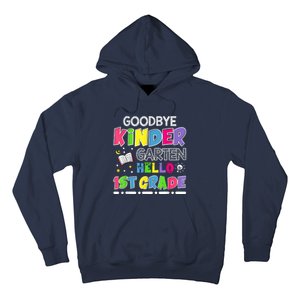 Goodbye Kindergarten Graduation Hello First Grade Hoodie