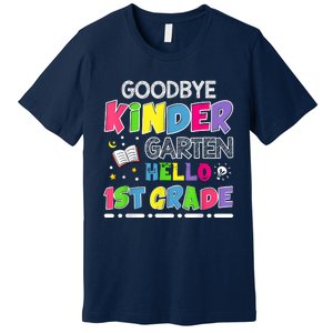 Goodbye Kindergarten Graduation Hello First Grade Premium T-Shirt