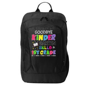 Goodbye Kindergarten Graduation Hello First Grade City Backpack