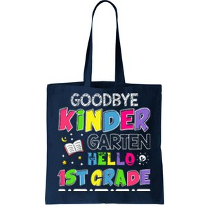 Goodbye Kindergarten Graduation Hello First Grade Tote Bag