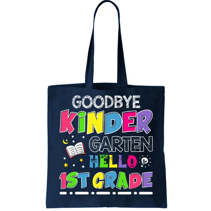 Goodbye Kindergarten Graduation Hello First Grade Tote Bag