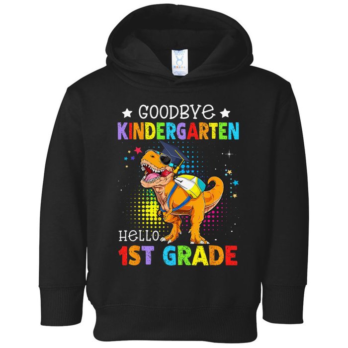 Goodbye Kindergarten Graduation Hello First Grade Dinosaur Toddler Hoodie