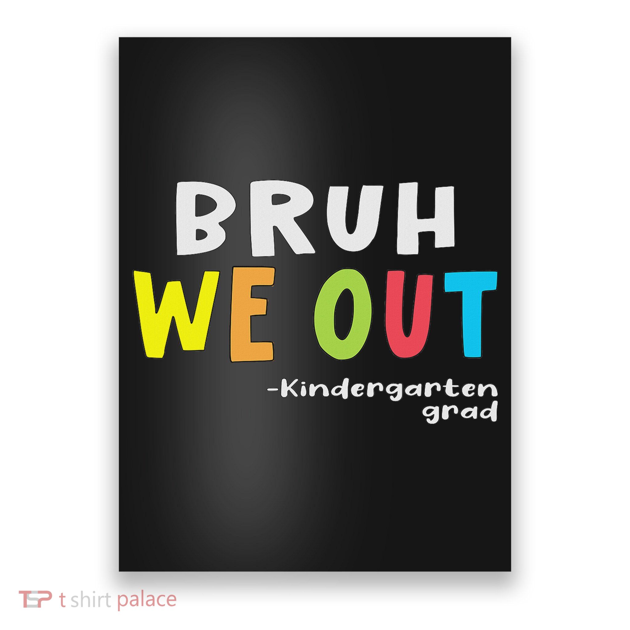 Goodbye Kindergarten Hello 1st Grade Kindergarten Graduation Poster