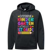 Goodbye Kindergarten Hello First Grade Graduation First Day Performance Fleece Hoodie