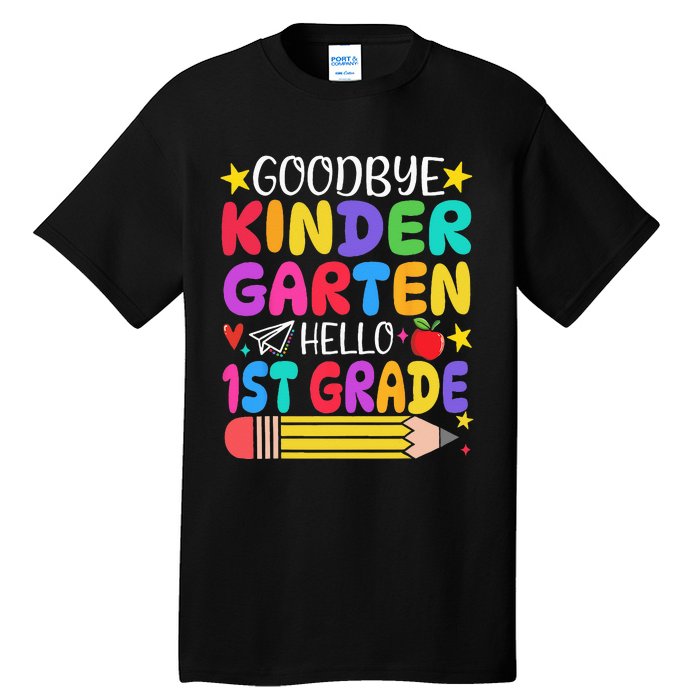 Goodbye Kindergarten Hello First Grade Graduation First Day Tall T-Shirt