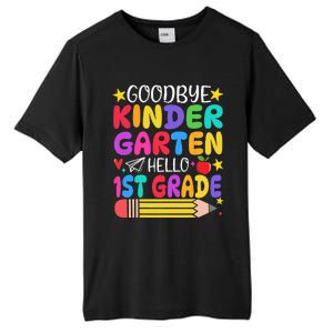 Goodbye Kindergarten Hello First Grade Graduation First Day Tall Fusion ChromaSoft Performance T-Shirt