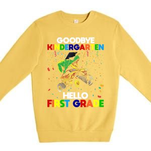 Goodbye Kindergarten Hello First Grade 1St Grade Meaningful Gift Premium Crewneck Sweatshirt