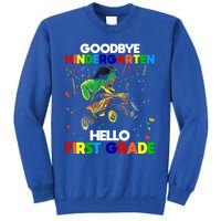 Goodbye Kindergarten Hello First Grade 1St Grade Meaningful Gift Sweatshirt