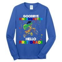 Goodbye Kindergarten Hello First Grade 1St Grade Meaningful Gift Tall Long Sleeve T-Shirt