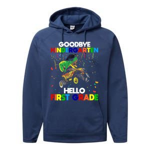 Goodbye Kindergarten Hello First Grade 1St Grade Meaningful Gift Performance Fleece Hoodie