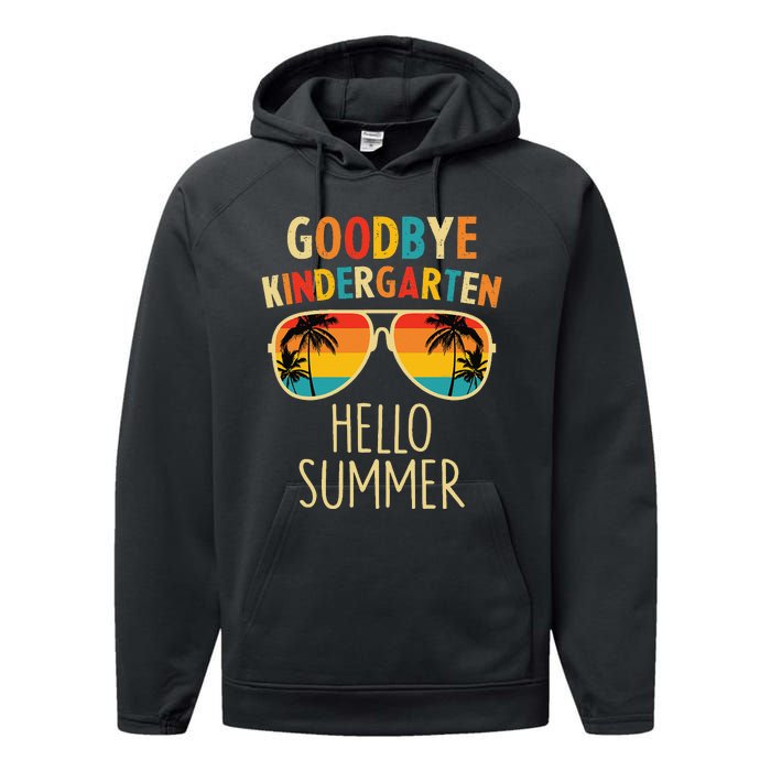 Goodbye Kindergarten Hello Summer Last Day Graduation Performance Fleece Hoodie