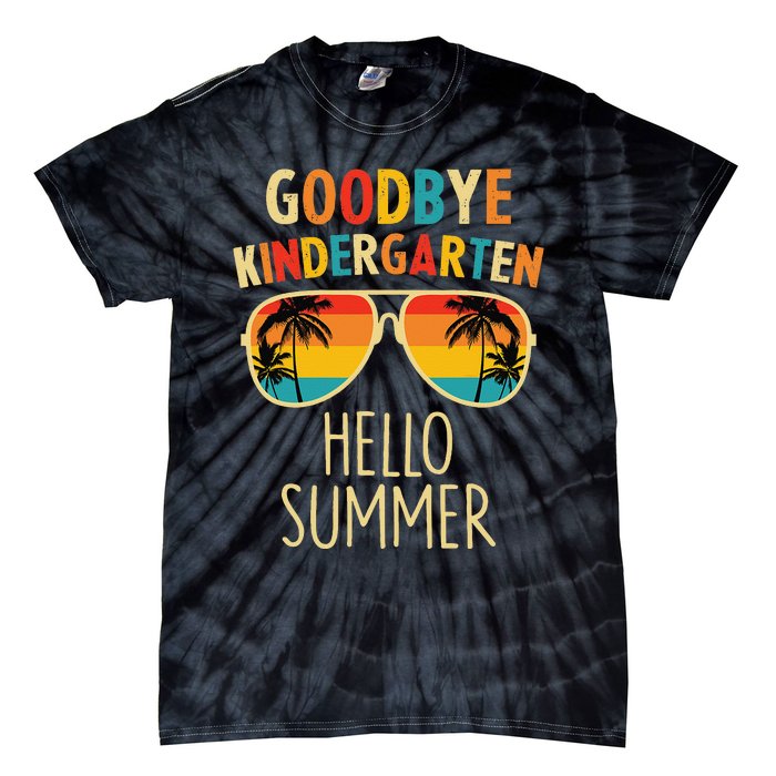 Goodbye Kindergarten Hello Summer Last Day Graduation Tie-Dye T-Shirt