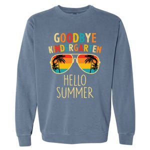 Goodbye Kindergarten Hello Summer Last Day Graduation Garment-Dyed Sweatshirt