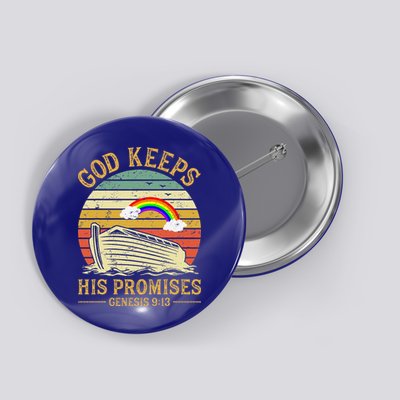 God Keeps His Promises Rainbow Noah Ark Jesus Christian Button