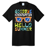 Goodbye Kindergarten Hello Summer Kinder Graduate Tall T-Shirt