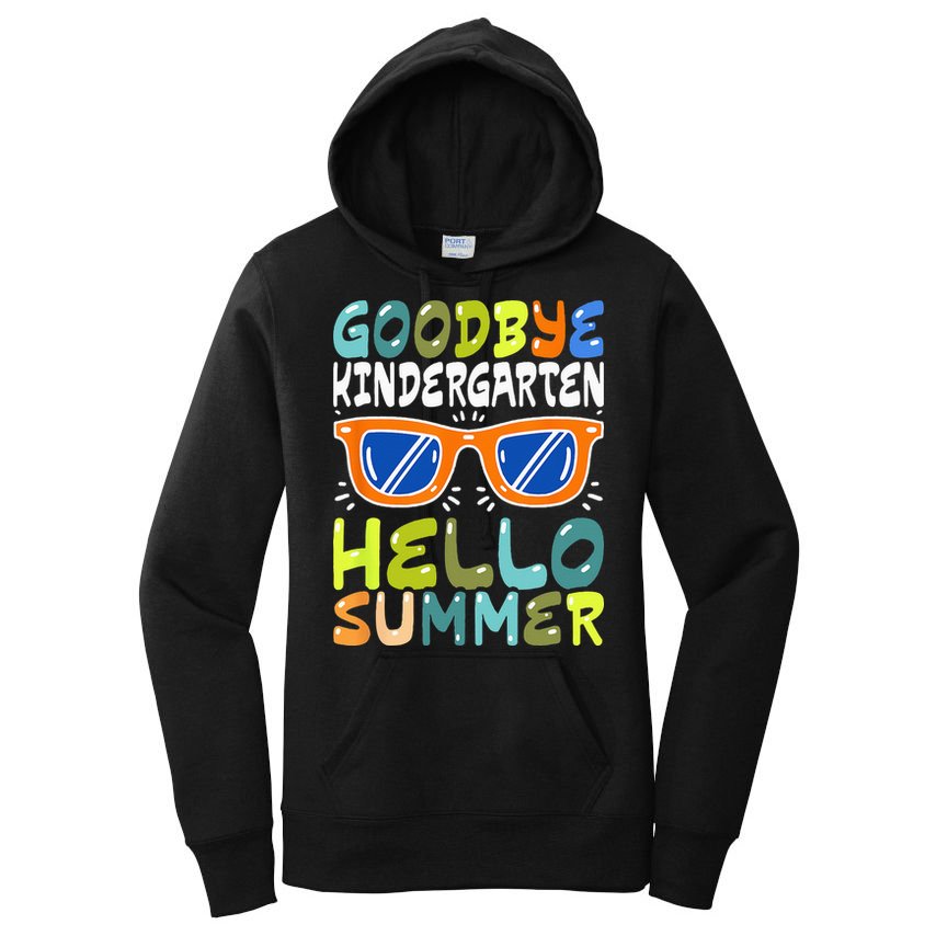 Goodbye Kindergarten Hello Summer Kinder Graduate Women's Pullover Hoodie