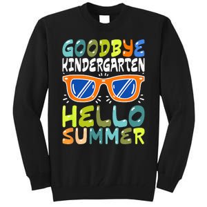 Goodbye Kindergarten Hello Summer Kinder Graduate Tall Sweatshirt