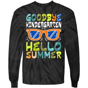 Goodbye Kindergarten Hello Summer Kinder Graduate Tie-Dye Long Sleeve Shirt