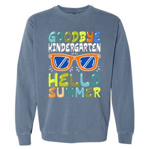 Goodbye Kindergarten Hello Summer Kinder Graduate Garment-Dyed Sweatshirt