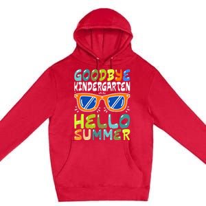 Goodbye Kindergarten Hello Summer Kinder Graduate Premium Pullover Hoodie