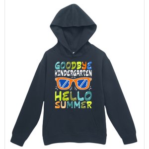 Goodbye Kindergarten Hello Summer Kinder Graduate Urban Pullover Hoodie