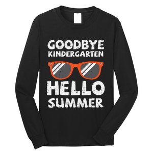 Goodbye Kindergarten Hello Summer Last Day Graduation Long Sleeve Shirt