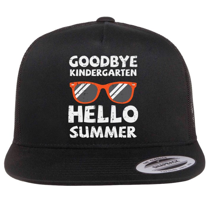 Goodbye Kindergarten Hello Summer Last Day Graduation Flat Bill Trucker Hat