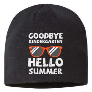 Goodbye Kindergarten Hello Summer Last Day Graduation Sustainable Beanie