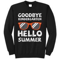 Goodbye Kindergarten Hello Summer Last Day Graduation Tall Sweatshirt