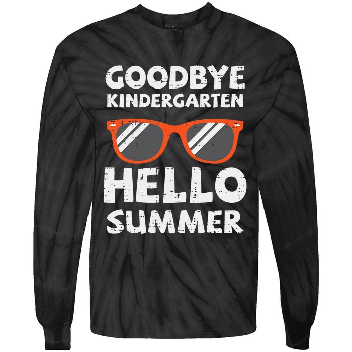 Goodbye Kindergarten Hello Summer Last Day Graduation Tie-Dye Long Sleeve Shirt