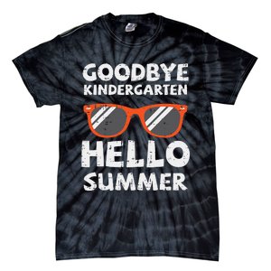 Goodbye Kindergarten Hello Summer Last Day Graduation Tie-Dye T-Shirt