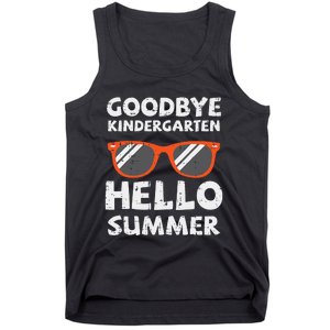 Goodbye Kindergarten Hello Summer Last Day Graduation Tank Top