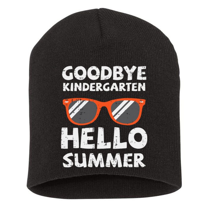 Goodbye Kindergarten Hello Summer Last Day Graduation Short Acrylic Beanie