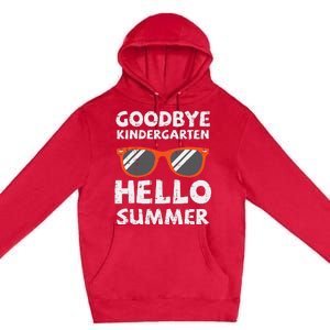 Goodbye Kindergarten Hello Summer Last Day Graduation Premium Pullover Hoodie