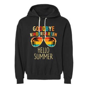 Goodbye Kindergarten Hello Summer Last Day Graduation Garment-Dyed Fleece Hoodie