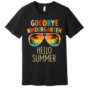 Goodbye Kindergarten Hello Summer Last Day Graduation Premium T-Shirt