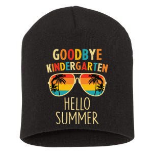 Goodbye Kindergarten Hello Summer Last Day Graduation Short Acrylic Beanie