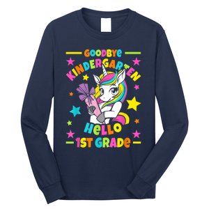 Goodbye Kindergarten Hello 1st Grade I Unicorn Long Sleeve Shirt