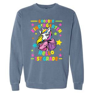 Goodbye Kindergarten Hello 1st Grade I Unicorn Garment-Dyed Sweatshirt