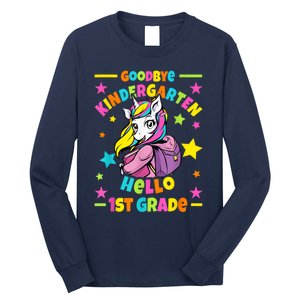 Goodbye Kindergarten Hello 1st Grade I Unicorn Long Sleeve Shirt