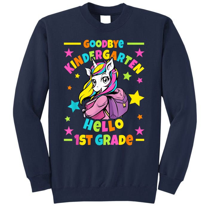 Goodbye Kindergarten Hello 1st Grade I Unicorn Tall Sweatshirt