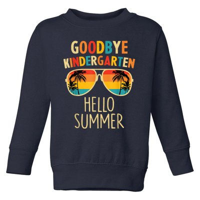 Goodbye Kindergarten Hello Summer Last Day Graduation Toddler Sweatshirt