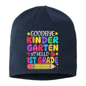 Goodbye Kindergarten Hello First Grade Graduation First Day Sustainable Beanie